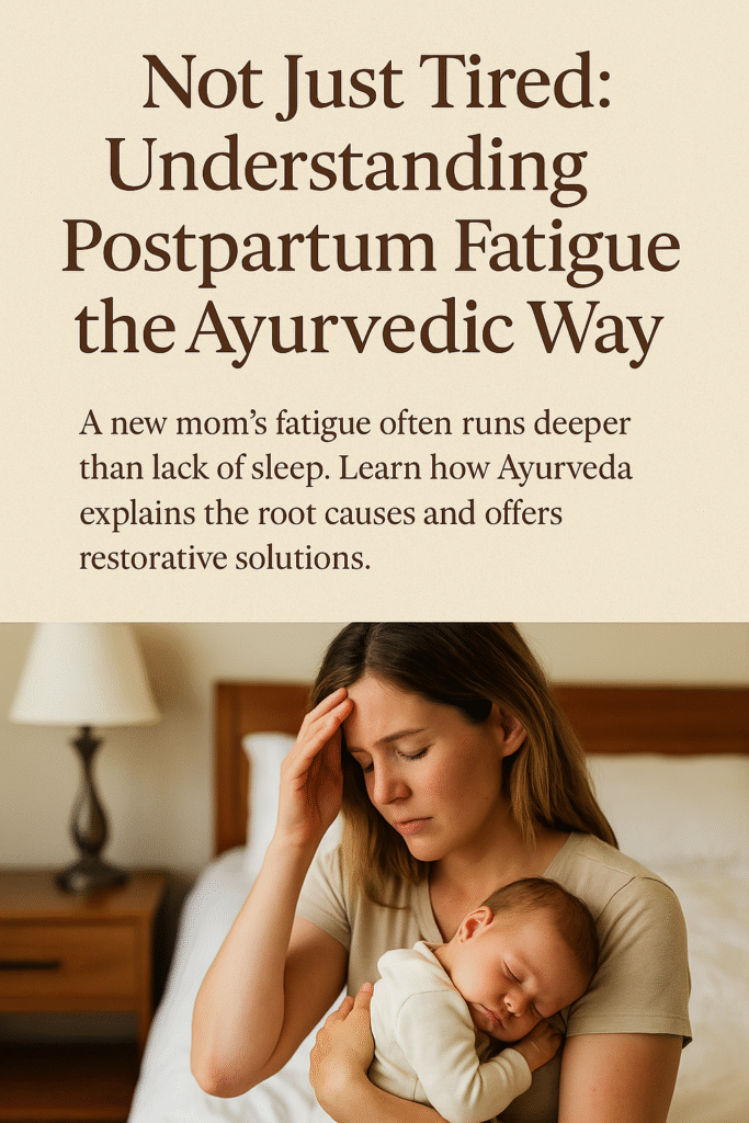 postpartum fatigue Ayurveda